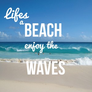 Insta-Lifes-a-beach-enjoy-the-waves_grande